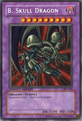 B. Skull Dragon - BPT-006 - Secret Rare - Limited Edition B. Skull Dragon - BPT-006 - Secret Rare - Limited Edition
